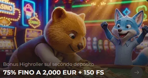 Bonus highroller sul secondo deposito 75 fino a 2000 euro 150 fs